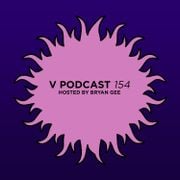V Podcast 154 - Hosted by Bryan Gee w/ Sl8r Guest Mix