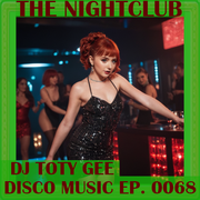The Nightclub Disco Music Ep. 0068