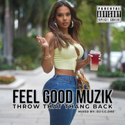 THROW THAT THANG BACK-(feelgood muzik)