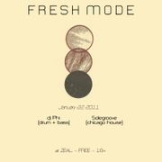 "FRESH MODE" - 01.22.2011 - 02: dj Phi