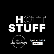 HOTT STUFF Apr 4-JC Simon-Hour 2
