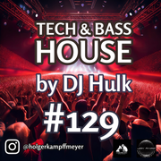 DJ Hulk - Bass & Tech House Mix#129