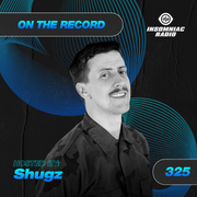 Shugz - On The Record #325