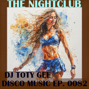 The Nightclub Disco Music Ep. 0082