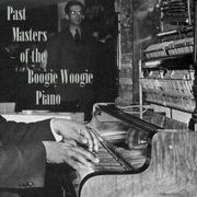 Past Masters Of The Boogie Woogie Piano