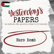 Yesterday's Papers:  Euro Bomb di Kikko Schettino