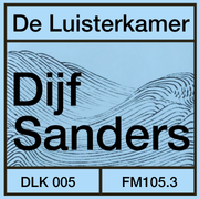 De Luisterkamer 005 - Dijf Sanders