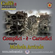 Caffè e Cornetto: Complici - è - Carnefici con Michela Arricale
