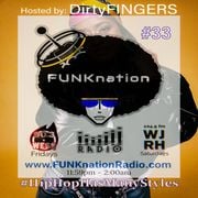 FUNKnation Radio show #33 feat DirtyFINGERS - #HipHopHasManyStyles