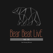Bear Beat Live. 36 - Tech House/Minimal