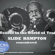 Tales from the far Side 17.02.22 Remember Slide Hampton
