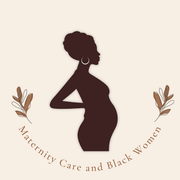 Maternity Care and Black Women - Part 1