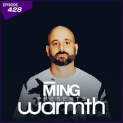 MING Presents Warmth Episode 428