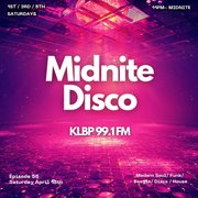 MidNite Disco Episode 56 - 99.1 FM KLBP - 04/18/2026