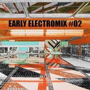 Early ElectroMIX # 02