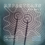 Departures w/ Mari J ep.11 (09.20.2023)