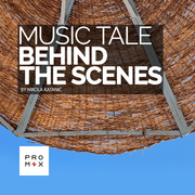 MUSIC TALE - BEHIND THE SCENES