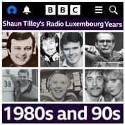 SHAUN TILLEY'S RADIO LUXEMBOURG YEARS ON THE BBC (80'S & 90'S SPECIAL)
