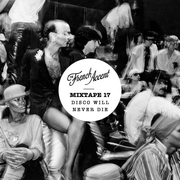MIXTAPE 17 "Disco will never die"