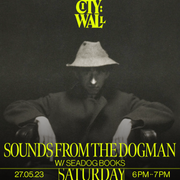 Sounds from the Dogman w/ Seadog Books - May 2023