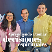 EPISODIO #3 | Tomando decisiones espirituales