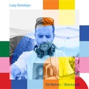 Lazy Sundays - Ed Mahon // 17-03-24