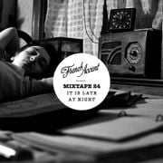 MIXTAPE 24 "It's late at night"