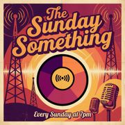 The Sunday Something - 26 April 2026