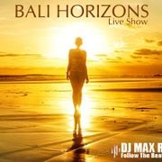 BALI HORIZONS (Organic House Mixtape) Dj Max R Follow The Beat Live Session