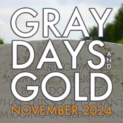 Gray Days and Gold — November 2024
