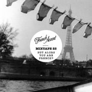MIXTAPE 25 "But alors you are French?"