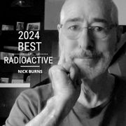 RadioACTive’s Best of 2024 with Nick Burns