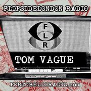FlipsideLondon Radio Ep 151 With author/historian Tom Vague