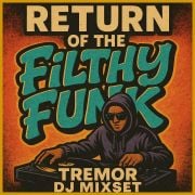 Tremor - Return Of The Filthy Funk