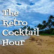 The Retro Cocktail Hour #1070 - May 3, 2025