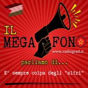 Il Megafono: E' sempre colpa degli altri!