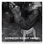 I Am Standin Right Here