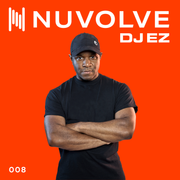 DJ EZ presents NUVOLVE radio 008
