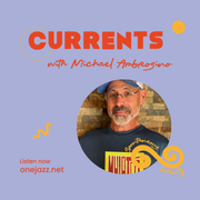 Michael Ambrosino presents: Currents (26 January 2025)