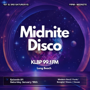 MidNite Disco Episode 21 - 99.1 FM KLBP - 01/18/2025