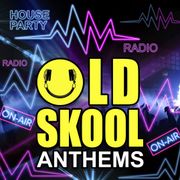 Old Skool Anthems – 2026-03-06
