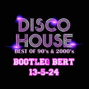 Bootleg Bert 90's - 00's Disco House