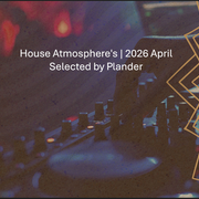 House Atmosphere's | 2026 April