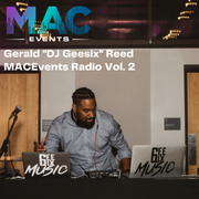 Gerald "DJ Geesix" Reed - MACEvents Radio Vol.2