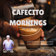 Cafecito Mornings Progressive Chill House Mix 62