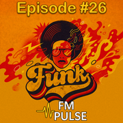 Episode #26 - Funk