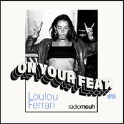 On Your Feat #9 Loulou Ferrari