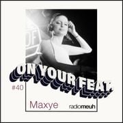 On Your Feat n40 - Maxye