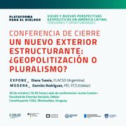 Conferencia de Cierre CALAS-  Un nuevo exterior estructurante: ¿geopolitizacion o pluralismo?