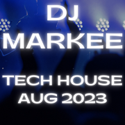 DJ MARKEE - TECH HOUSE MIX AUG 2023